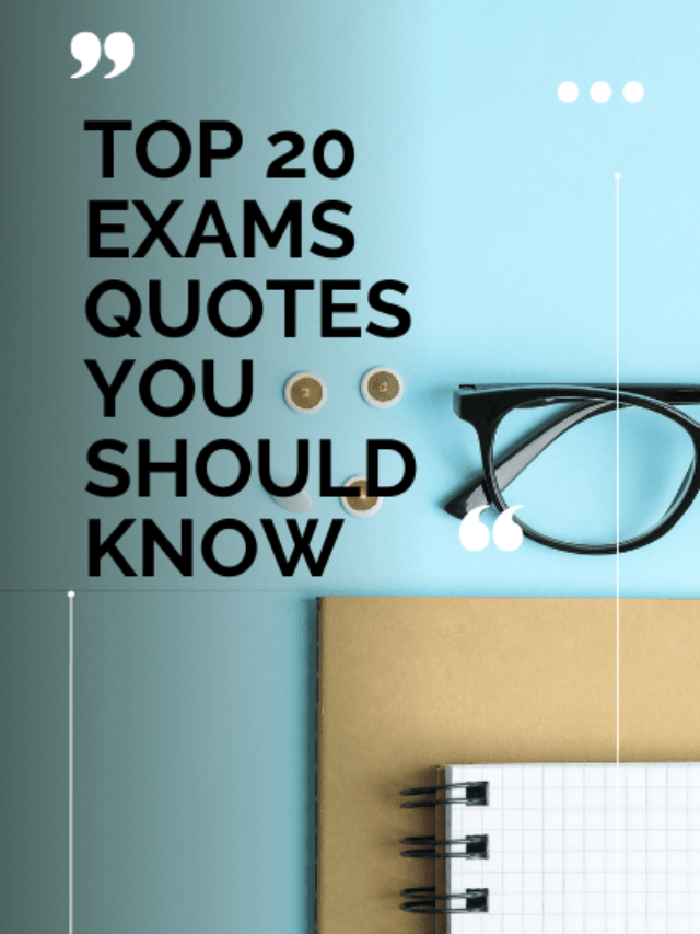 Top 20 Exams Quotes you should Know